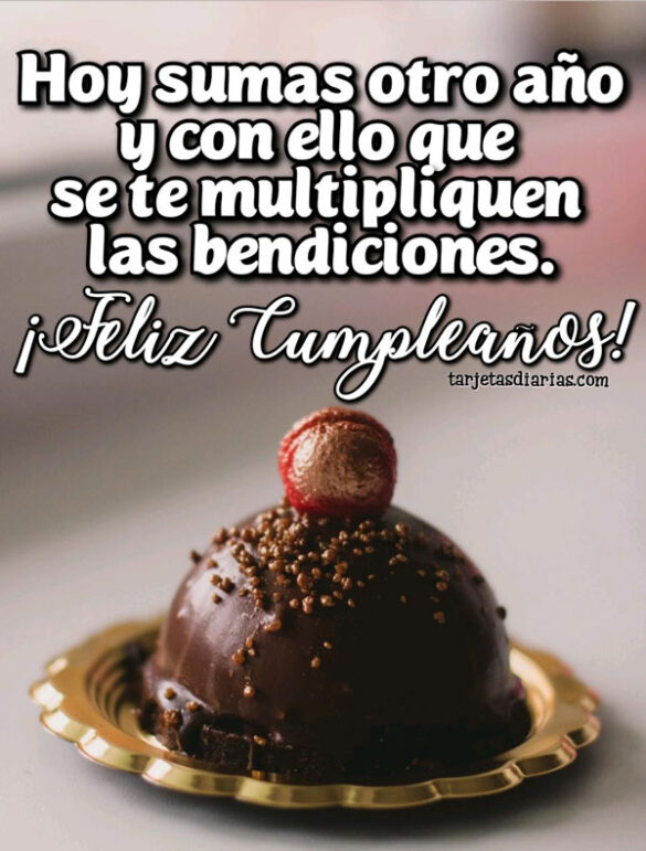 ¡FELIZ CUMPLEAÑOS! QUE SE MULTIPLIQUEN LAS BENDICIONES