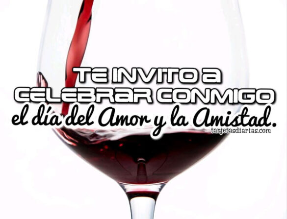 TE INVITO A CELEBRAR CONMIGO EL DÍA DEL AMOR Y LA AMISTAD