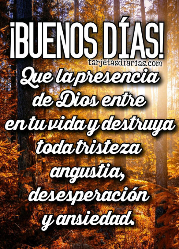 ¡BUENOS DÍAS! QUE LA PRESENCIA DE DIOS ENTRE EN TU VIDA