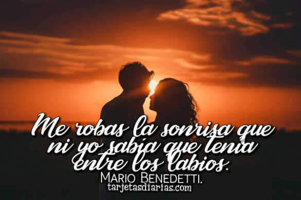 ME ROBAS LA SONRISA QUE NI YO SABIA QUE TENIA ENTRE LOS LABIOS