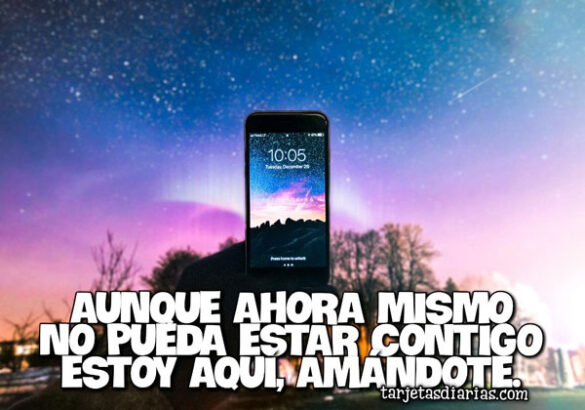 AUNQUE AHORA MISMO NO PUEDA ESTAR CONTIGO ESTOY AQUÍ, AMÁNDOTE