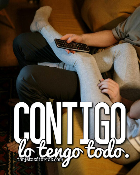 CONTIGO LO TENGO TODO