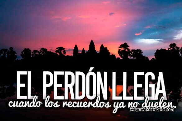 EL PERDÓN LLEGA CUANDO LOS RECUERDOS YA NO DUELEN