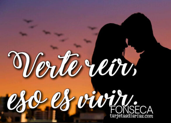 VERTE REÍR, ESO ES VIVIR