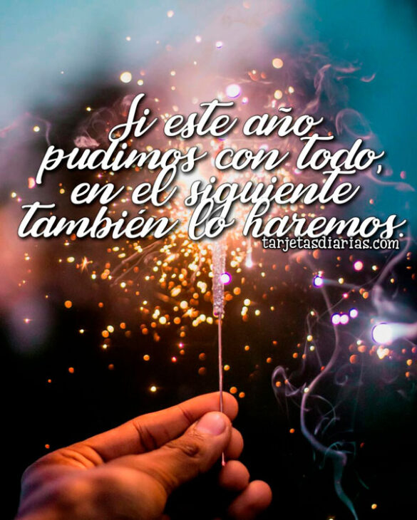 SI ESTE AÑO PUDIMOS CON TODO, EN EL SIGUIENTE TAMBIÉN LO HAREMOS