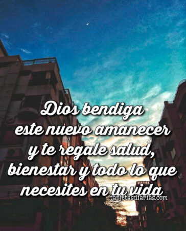 DIOS BENDIGA ESTE NUEVO AMANECER Y TE REGALE SALUD, BIENESTAR Y TODO LO ...