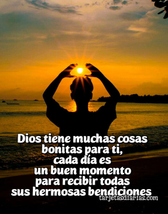 DIOS TIENE MUCHAS COSAS BONITAS PARA TI