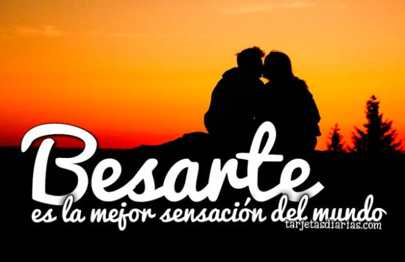 BESARTE ES LA MEJOR SENSACIÓN DEL MUNDO