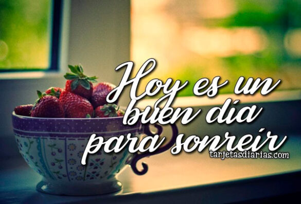 HOY ES UN BUEN DÍA PARA SONREÍR