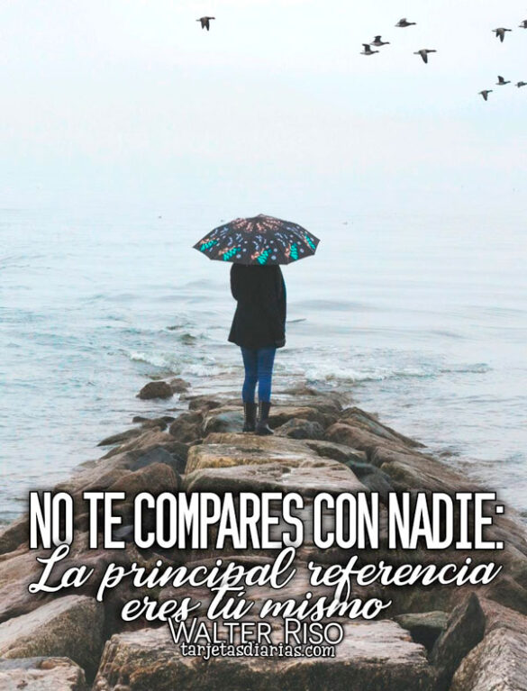NO-TE-COMPARES-CON-NADIE-LA-PRINCIPAL-REFERENCIA-ERES-TÚ-MISMO NO TE COMPARES CON NADIE: LA PRINCIPAL REFERENCIA ERES TÚ MISMO