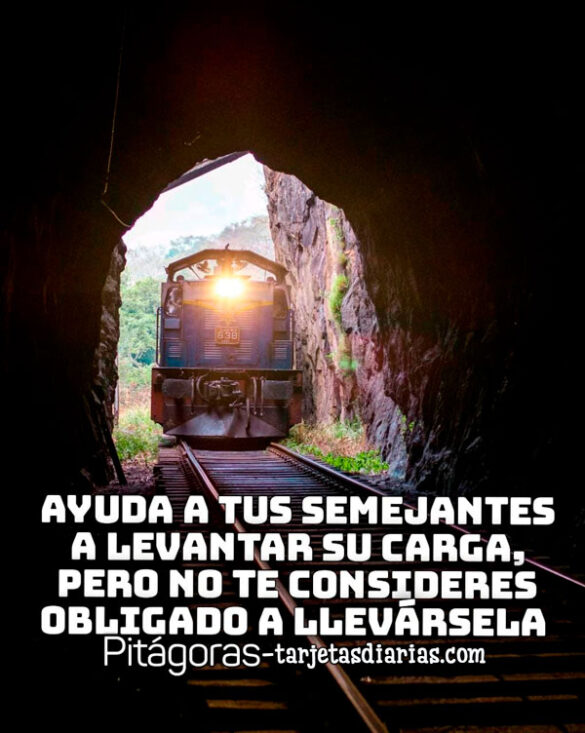 AYUDA A TUS SEMEJANTES A LEVANTAR SU CARGA, PERO NO TE CONSIDERES OBLIGADO A LLEVÁRSELA