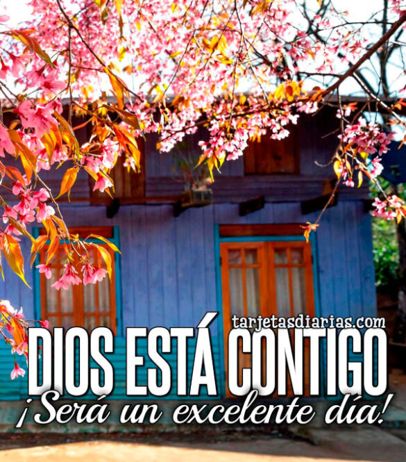 DIOS ESTÁ CONTIGO ¡SERÁ UN EXCELENTE DÍA!