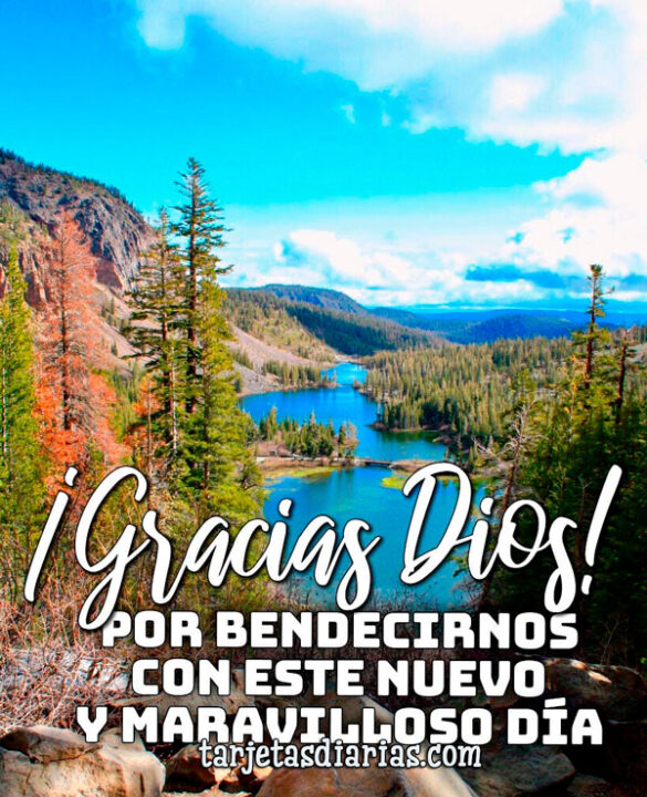 ¡GRACIAS DIOS! POR BENDECIRNOS CON ESTE NUEVO Y MARAVILLOSO DÍA