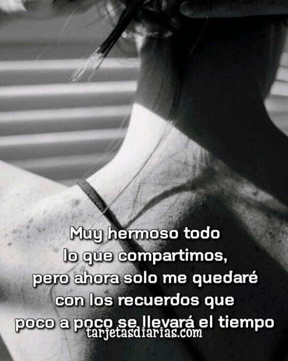 MUY HERMOSO TODO, PERO AHORA SOLO ME QUEDARÉ CON LOS RECUERDOS