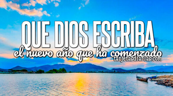 QUE DIOS ESCRIBA EL NUEVO AÑO QUE HA COMENZADO