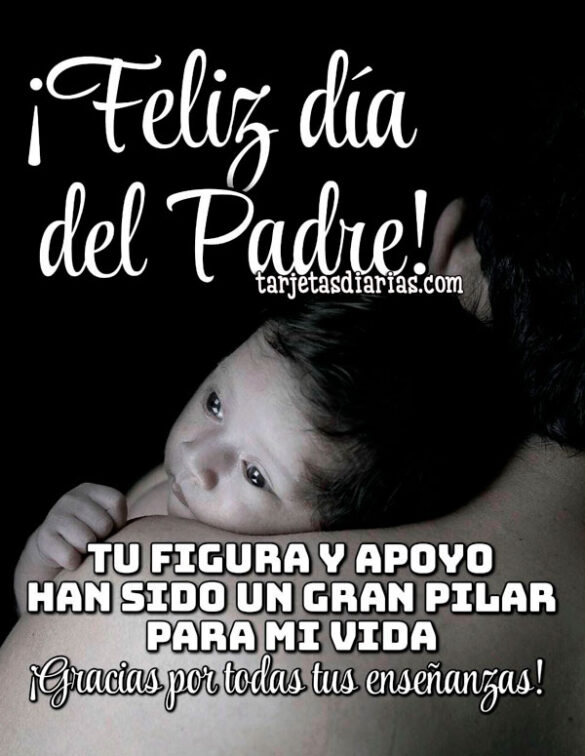 ¡FELIZ DÍA DEL PADRE! TU FIGURA Y APOYO, HAN SIDO UN GRAN PILAR PARA MI VIDA