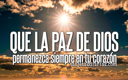 QUE LA PAZ DE DIOS PERMANEZCA SIEMPRE EN TU CORAZÓN - Tarjetas Diarias