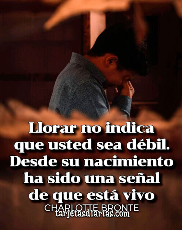 LLORAR NO INDICA QUE USTED SEA DÉBIL