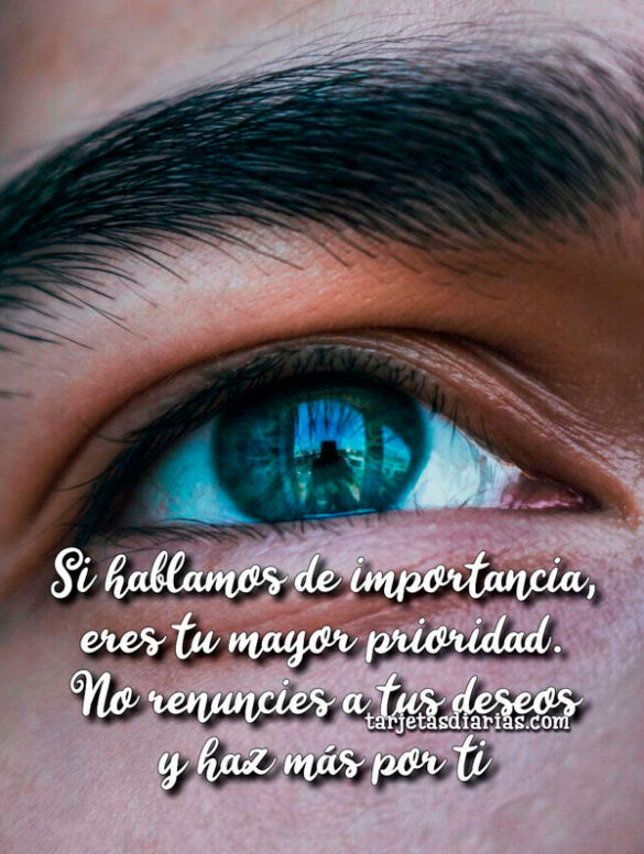 SI HABLAMOS DE IMPORTANCIA, ERES TU MAYOR PRIORIDAD