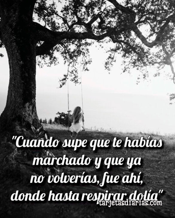 “CUANDO SUPE QUE TE HABÍAS MARCHADO”