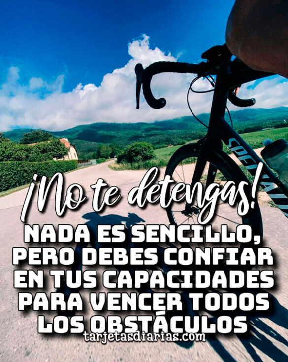 NADA ES SENCILLO, PERO DEBES CONFIAR EN TUS CAPACIDADES