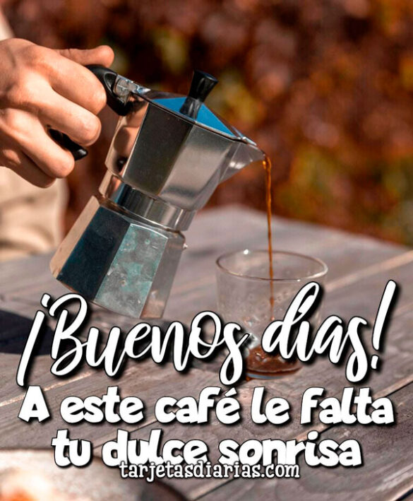 A ESTE CAFÉ LE FALTA TU DULCE SONRISA