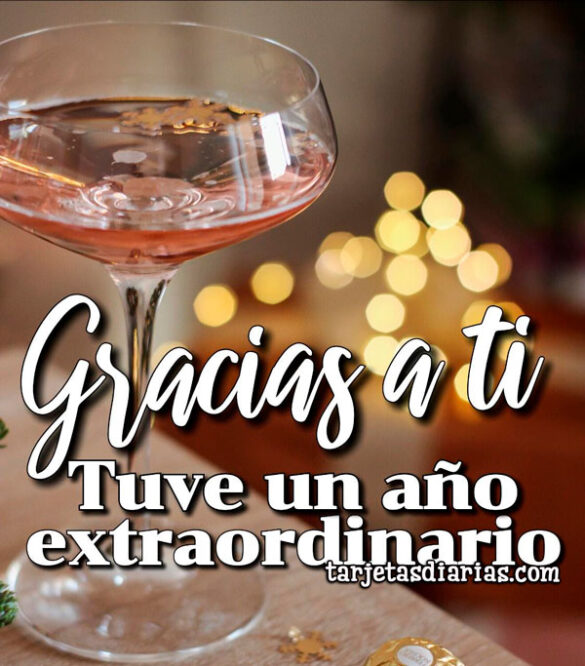 GRACIAS A TI, TUVE UN AÑO EXTRAORDINARIO
