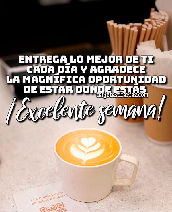 ENTREGA LO MEJOR DE TI CADA DÍA Y AGRADECE ESTAR DONDE ESTÁS - Tarjetas ...