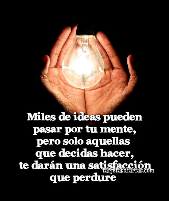 MILES DE IDEAS PUEDEN PASAR POR TU MENTE