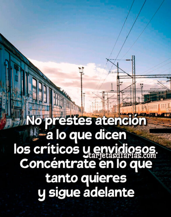 NO PRESTES ATENCIÓN A LO QUE DICEN LOS CRÍTICOS Y ENVIDIOSOS