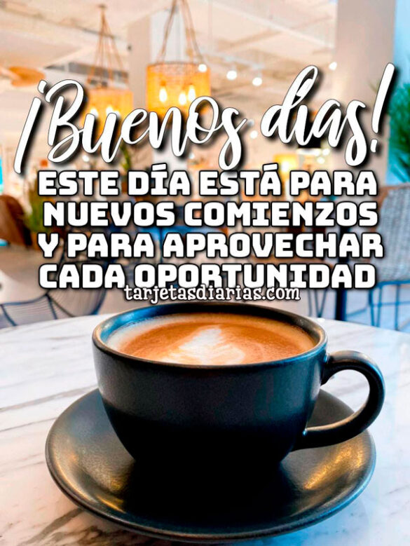 ESTE DÍA ESTÁ PARA NUEVOS COMIENZOS Y PARA APROVECHAR CADA OPORTUNIDAD