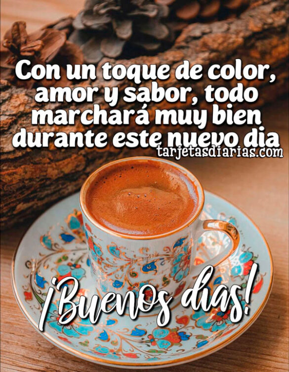 CON UN TOQUE DE COLOR, AMOR Y SABOR, TODO MARCHARÁ MUY BIEN DURANTE ESTE NUEVO DÍA ¡BUENOS DÍAS!