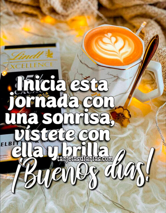 INICIA ESTA JORNADA CON UNA SONRISA, VÍSTETE CON ELLA Y BRILLA ¡BUENOS DÍAS!