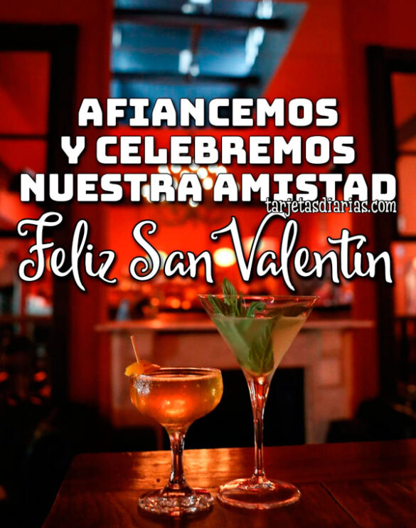 AFIANCEMOS Y CELEBREMOS NUESTRA AMISTAD ¡FELIZ SAN VALENTÍN!