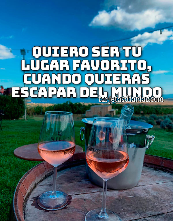 QUIERO SER TU LUGAR FAVORITO, CUANDO QUIERAS ESCAPAR DEL MUNDO ...