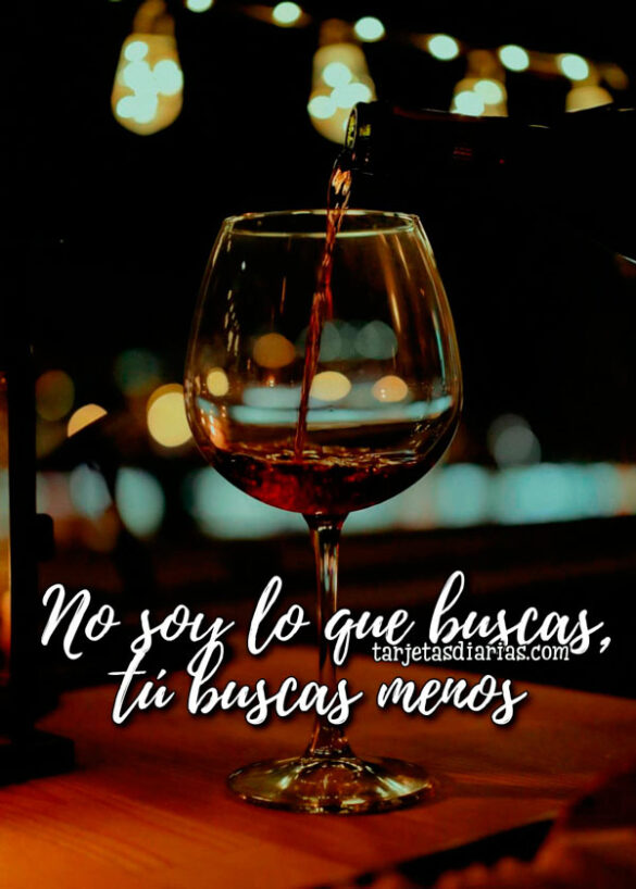 NO SOY LO QUE BUSCAS, TÚ BUSCAS MENOS