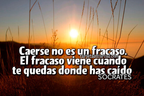 CAERSE NO ES UN FRACASO. El FRACASO VIENE CUANDO TE QUEDAS DONDE HAS CAÍDO