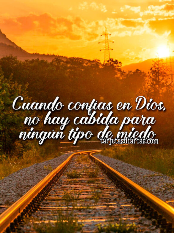 CUANDO CONFÍAS EN DIOS, NO HAY CABIDA PARA NINGÚN TIPO DE MIEDO