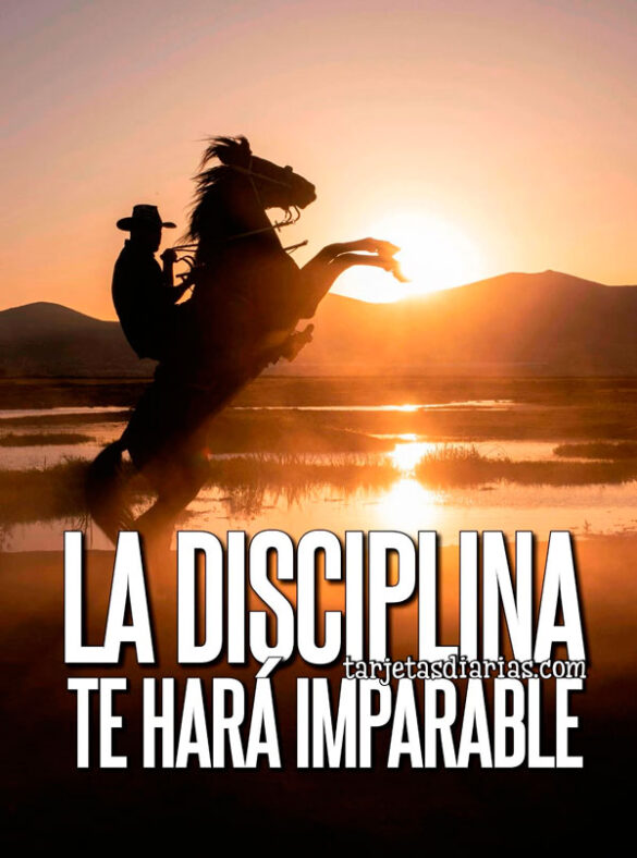 LA DISCIPLINA TE HARÁ IMPARABLE