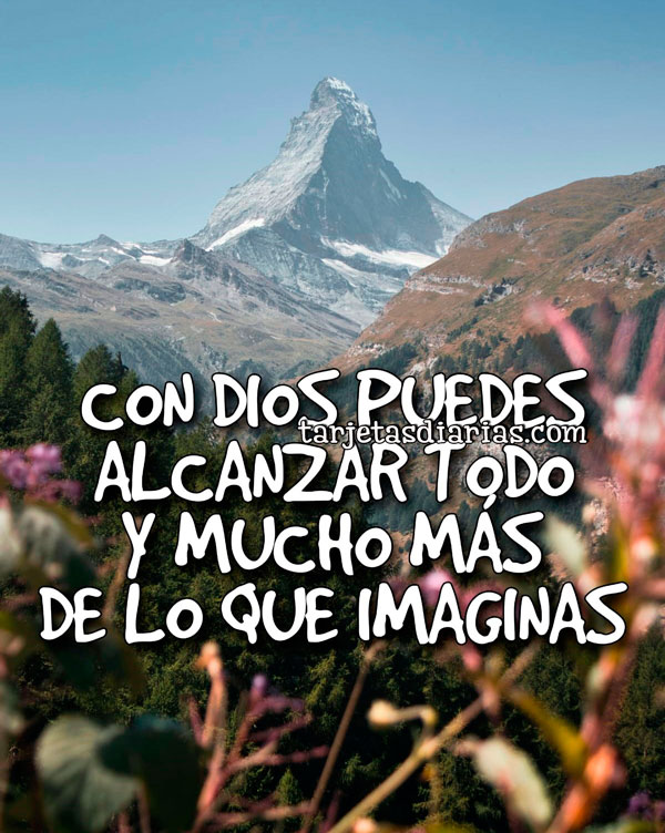 CON DIOS PUEDES ALCANZAR TODO Y MUCHO MÁS DE LO QUE IMAGINAS - Tarjetas ...
