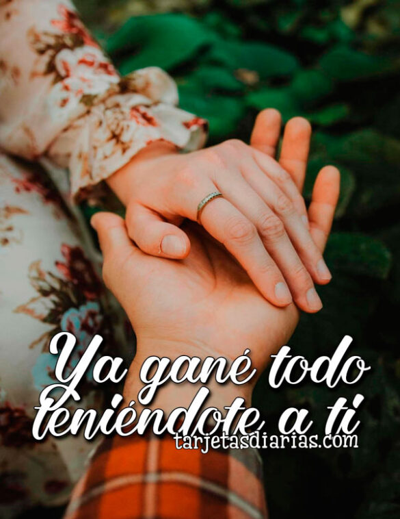 YA GANÉ TODO TENIÉNDOTE A TI