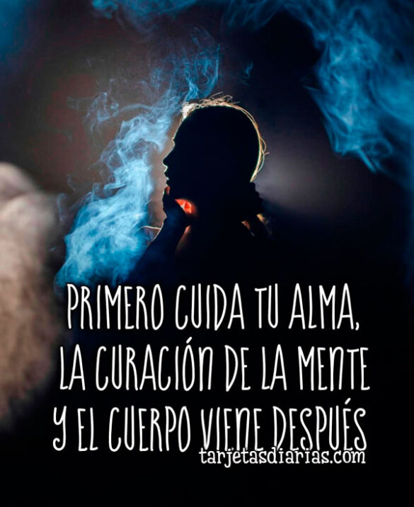 PRIMERO CUIDA TU ALMA, LA CURACIÓN DE LA MENTE Y EL CUERPO VIENE DESPUÉS
