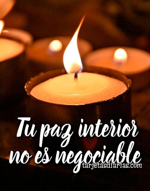 TU PAZ INTERIOR NO ES NEGOCIABLE