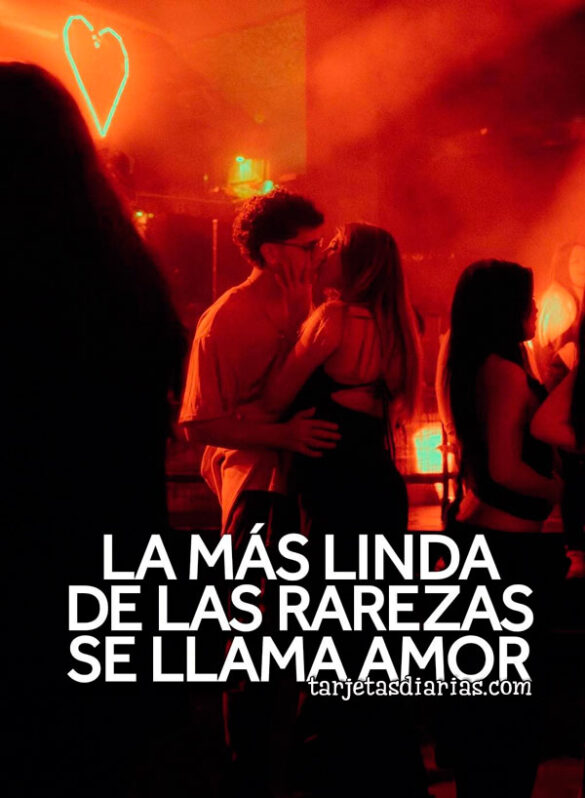 LA MÁS LINDA DE LAS RAREZAS SE LLAMA AMOR