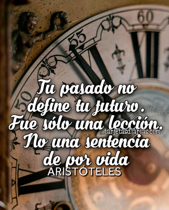 TU PASADO NO DEFINE TU FUTURO. FUE SÓLO UNA LECCIÓN, NO UNA SENTENCIA DE POR VIDA