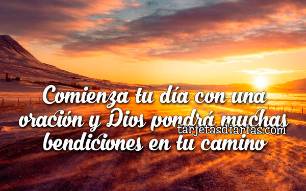 COMIENZA TU DÍA CON UNA ORACIÓN Y DIOS PONDRÁ MUCHAS BENDICIONES EN TU ...