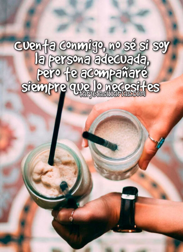 CUENTA-CONMIGO-NO-SÉ-SI-SOY-LA-PERSONA-ADECUADA-PERO-TE-ACOMPAÑARÉ-SIEMPRE-QUE-LO-NECESITES CUENTA CONMIGO, NO SÉ SI SOY LA PERSONA ADECUADA, PERO TE ACOMPAÑARÉ SIEMPRE QUE LO NECESITES