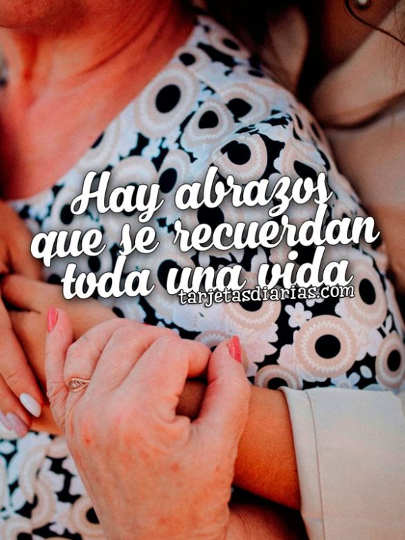 HAY ABRAZOS QUE SE RECUERDAN TODA UNA VIDA