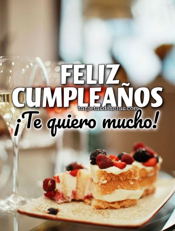 FELIZ CUMPLEAÑOS. ¡TE QUIERO MUCHO!
