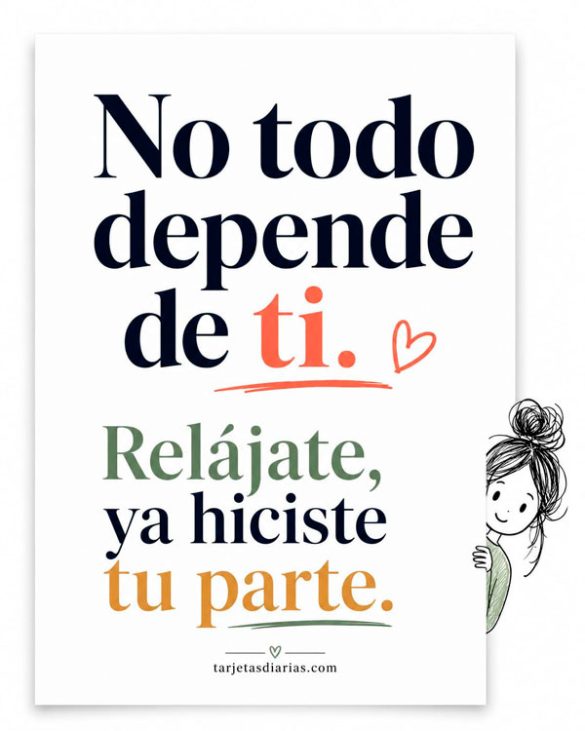 NO TODO DEPENDE DE TI. RELÁJATE, YA HICISTE TU PARTE